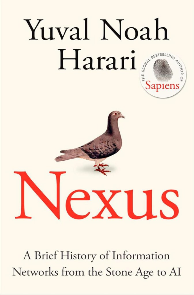 Nexus: A Brief History of Information Networks from the Stone Age to AI